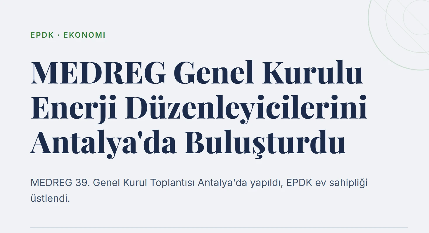 MEDREG Genel Kurulu Enerji Düzenleyicilerini Antalya'da Buluşturdu